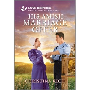 His Amish Marriage Offer - by  Christina Rich (Paperback) - 1 of 1