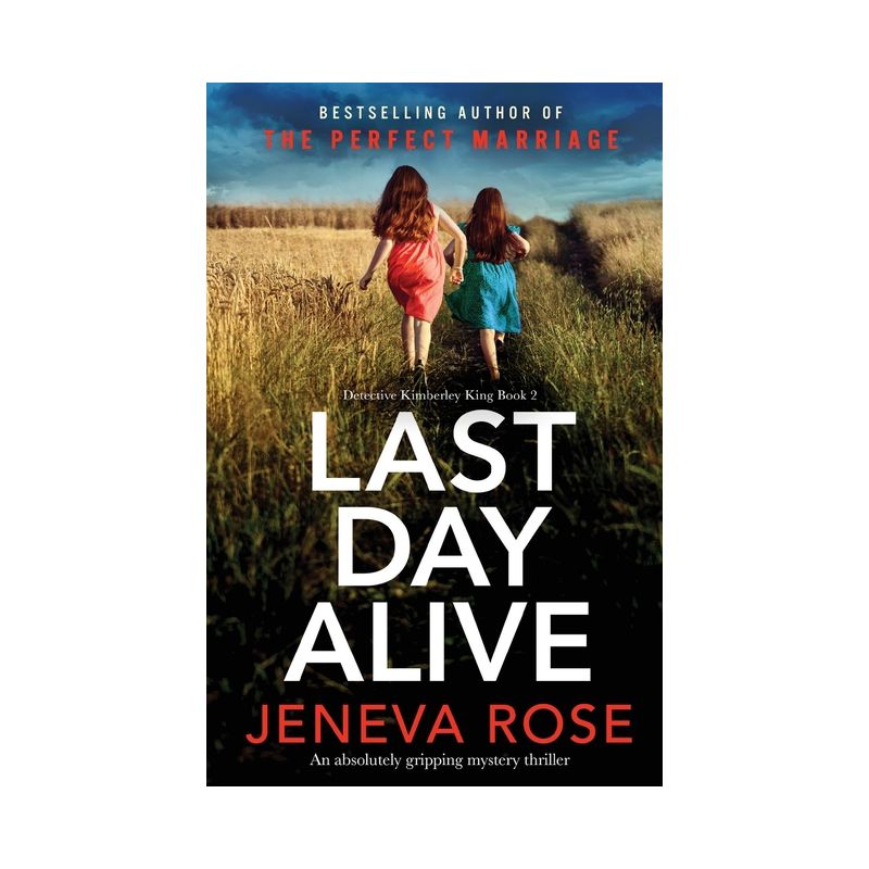 Last Day Alive - (Detective Kimberley King) by  Jeneva Rose (Paperback), 1 of 2