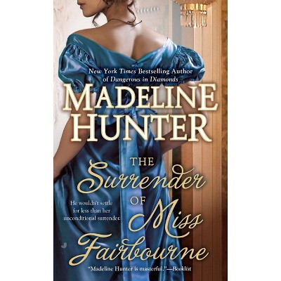 The Surrender of Miss Fairbourne - (Fairbourne Quartet) by  Madeline Hunter (Paperback)