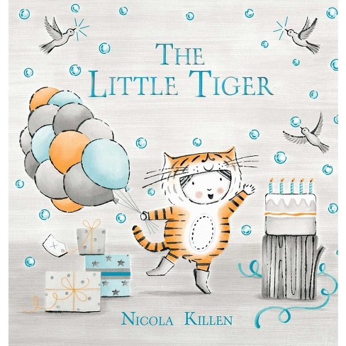 The Little Tiger - (My Little Animal Friend) by  Nicola Killen (Hardcover) - image 1 of 1