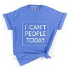 Simply Sage Market I Can't People Today Garment Dyed Tee - 2 of 4