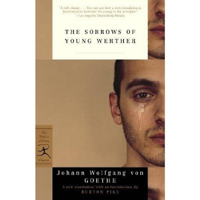 The Sorrows of Young Werther - (Modern Library Classics) by  Johann Wolfgang Von Goethe (Paperback)