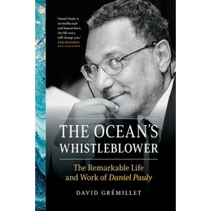 The Ocean's Whistleblower - by  David Grémillet (Hardcover) - 1 of 1