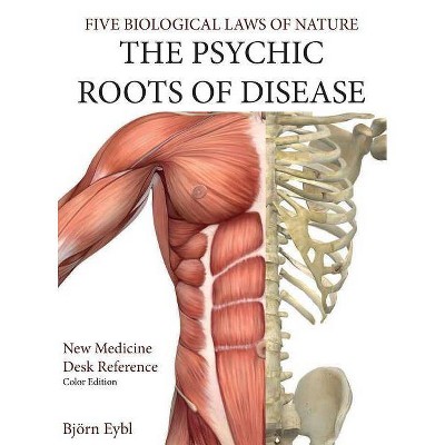 The Psychic Roots of Disease - by  Björn Eybl (Hardcover)