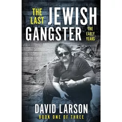 The Last Jewish Gangster - by  David Larson (Paperback)