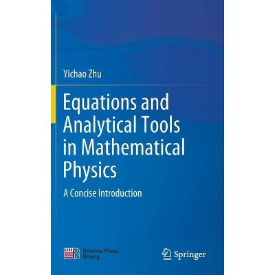 Equations and Analytical Tools in Mathematical Physics - by  Yichao Zhu (Hardcover)