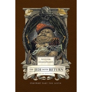 William Shakespeare's the Jedi Doth Return: Star Wars Part the Sixth - by Ian Doescher - 1 of 1