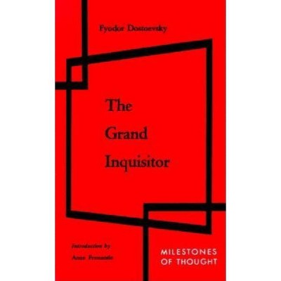 Grand Inquisitor - (Milestones of Thought) by  Fyodor Dostoevsky (Paperback)