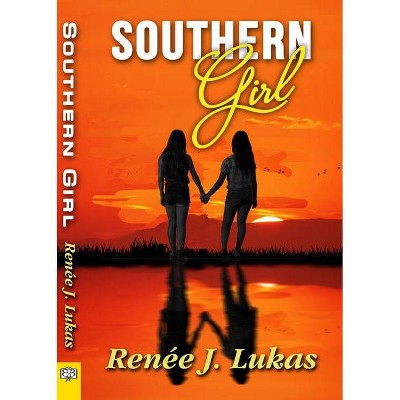 Southern Girl - by  Renee J Lukas (Paperback)