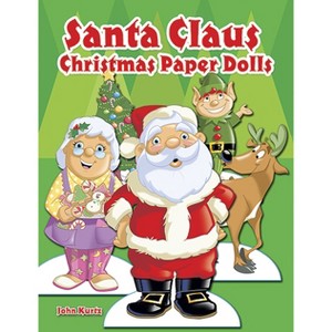 Santa Claus Christmas Paper Dolls - (Dover Paper Dolls) by  John Kurtz (Paperback) - 1 of 1