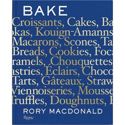 Bake - by  Rory MacDonald (Hardcover)