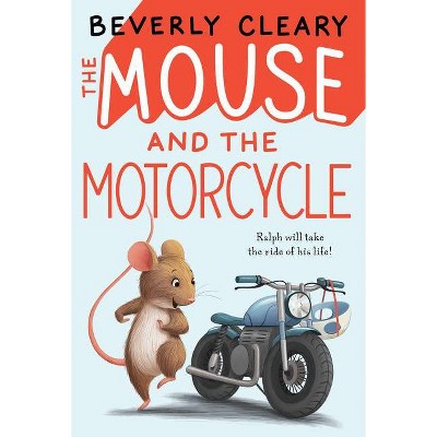 The Mouse and the Motorcycle - (Ralph S. Mouse) by  Beverly Cleary (Hardcover)