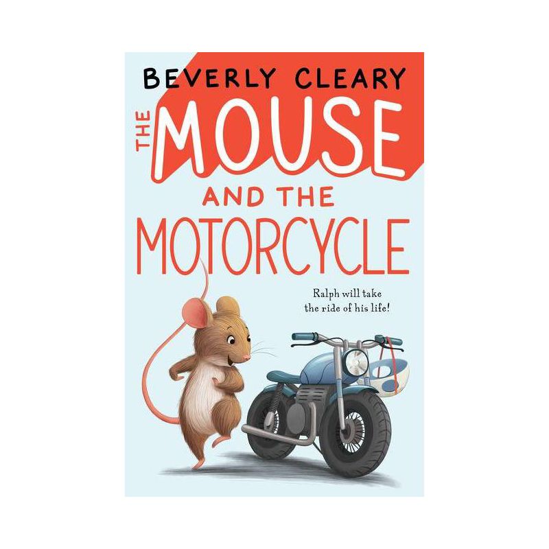 The Mouse and the Motorcycle - (Ralph S. Mouse) by  Beverly Cleary (Hardcover), 1 of 2