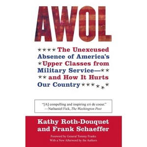 AWOL - by  Kathy Roth-Douquet & Frank Schaeffer (Paperback) - 1 of 1