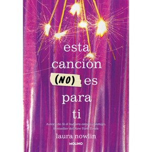 Esta Canción (No) Es Para Ti / This Song Is (Not) for You - by  Laura Nowlin (Paperback) - 1 of 1