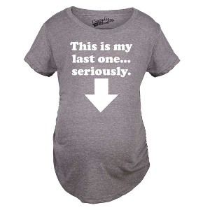 Maternity This Is My Last One Seriously Pregnancy T shirt Funny Announcement Tee - Crazy Dog Maternity T Shirt - 1 of 4