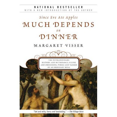 Much Depends on Dinner - 2nd Edition by  Margaret Visser (Paperback)