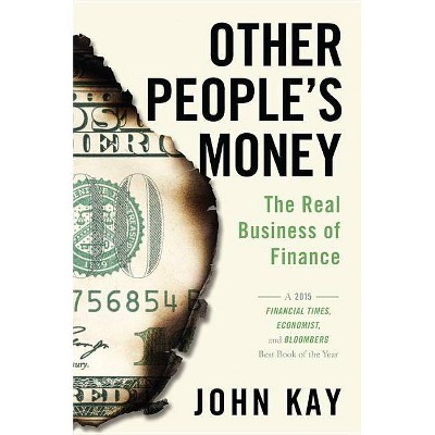 Other People's Money - by  John Kay (Paperback)