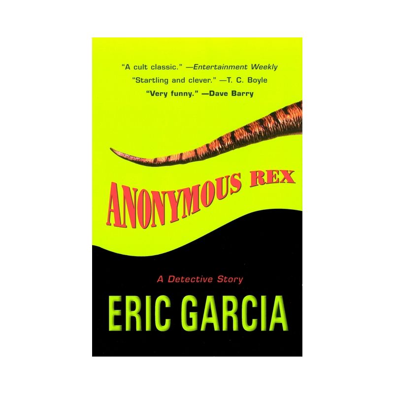 Anonymous Rex - by  Eric Garcia (Paperback), 1 of 2