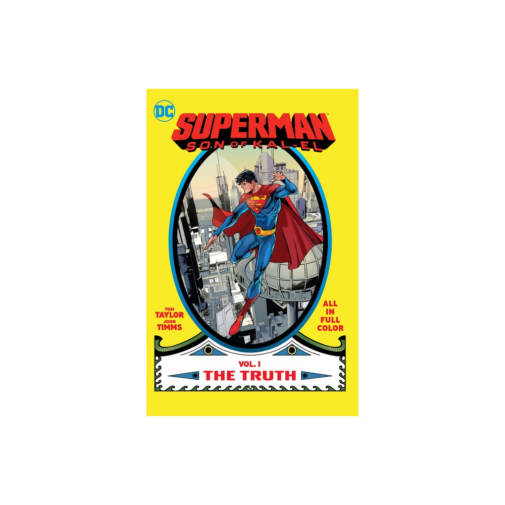 Superman: Son of Kal-El Vol. 1: The Truth - by Tom Taylor (Paperback)