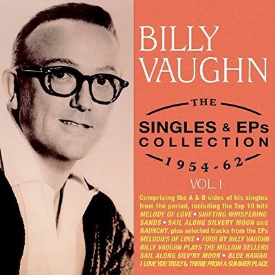 Billy Vaughn - Billy Vaughn - Singles u0026 EPs Collection 1954-62 (CD)