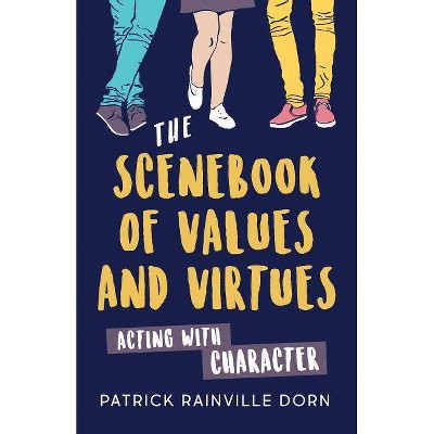 Scenebook of Values and Virtues - by  Patrick Rainville Dorn (Paperback)