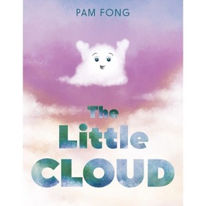 The Little Cloud - by  Pam Fong (Hardcover) - 1 of 1