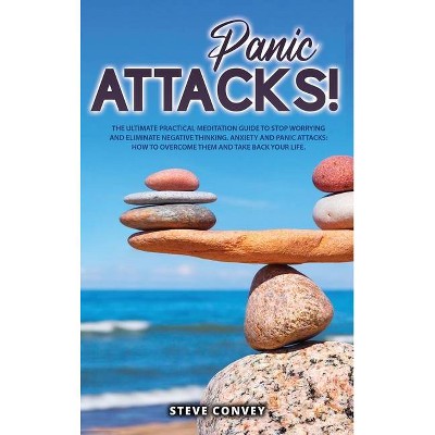 Panic Attacks! - by  Steve Convey (Hardcover)