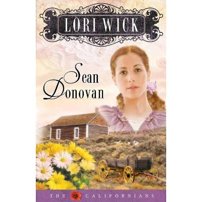 Sean Donovan - (Californians (Paperback)) by  Lori Wick (Paperback)