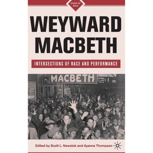 Weyward Macbeth - (Signs of Race) by  S Newstok (Hardcover) - 1 of 1