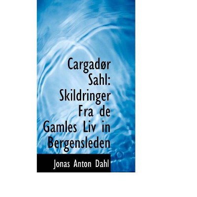 Cargad R Sahl - by  Jonas Anton Dahl (Paperback)