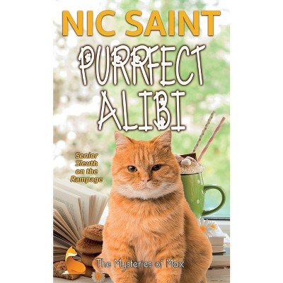 Purrfect Alibi - (Mysteries of Max) by  Nic Saint (Paperback)