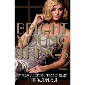 Bright Young Things - by  Anna Godbersen (Paperback)