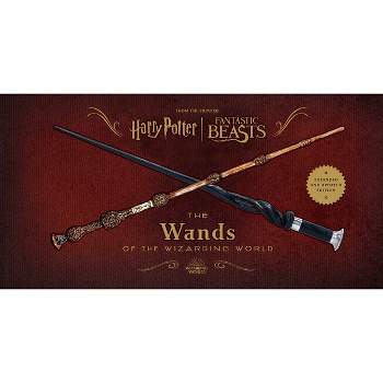 Harry Potter and Fantastic Beasts: The Wands of the Wizarding World - by  Jody Revenson & Monique Peterson (Hardcover)