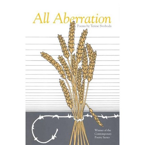 All Aberration Contemporary Poetry By Terese Svoboda Paperback Target