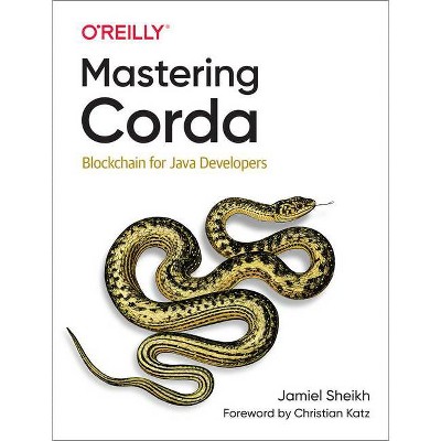 Mastering Corda - by  Jamiel Sheikh (Paperback)