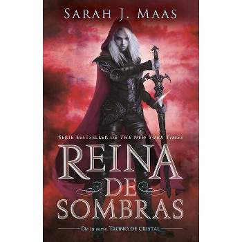 Reina de Sombras / Queen of Shadows - (Trono de Cristal / Throne of Glass) by  Sarah J Maas (Paperback)