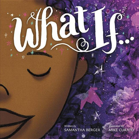 What If... - by  Samantha Berger (Hardcover) - image 1 of 1