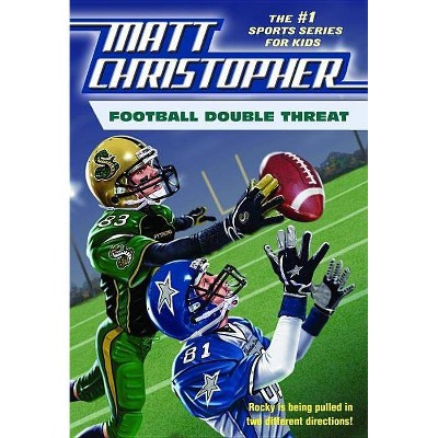 Football Double Threat - (Matt Christopher Sports Classics) by  Matt Christopher (Paperback)