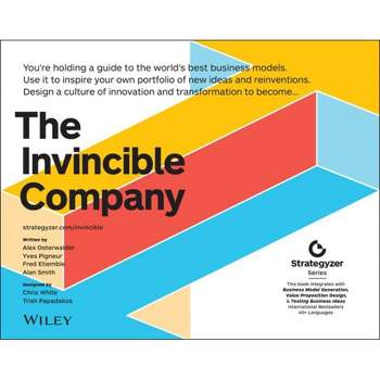 The Invincible Company - (Strategyzer) by  Alexander Osterwalder & Yves Pigneur & Alan Smith & Frederic Etiemble (Paperback)