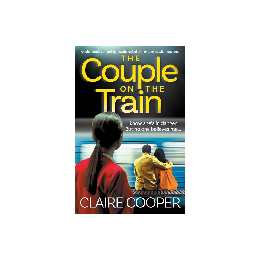 The Couple on the Train - by Claire Cooper (Paperback)