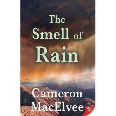 The Smell of Rain - by  Cameron Macelvee (Paperback)