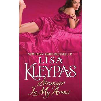Stranger in My Arms - by  Lisa Kleypas (Paperback)