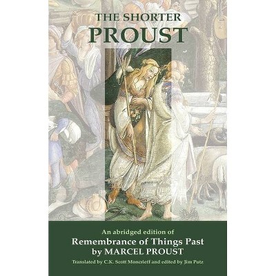 The Shorter Proust - by  Marcel Proust (Paperback)