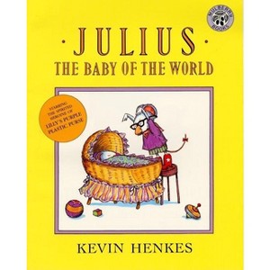 Julius, the Baby of the World - by  Kevin Henkes (Paperback) - 1 of 1