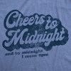 Womens Cheers To Midnight And By Midnight I Mean 9pm T Shirt Funny New Years Eve Graphic Tee - Crazy Dog Women's T Shirt - 2 of 4