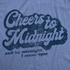 Womens Cheers To Midnight And By Midnight I Mean 9pm Tshirt Funny New Years Eve Graphic Tee - Crazy Dog Women's T Shirt - image 2 of 4