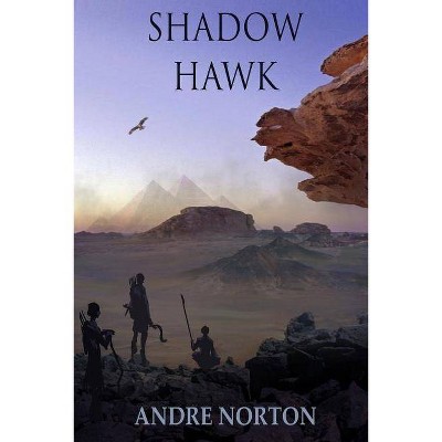 Shadow Hawk - by  Andre Norton (Paperback)