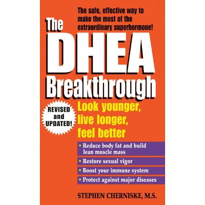 The DHEA Breakthrough - by  Stephen Cherniske (Paperback)