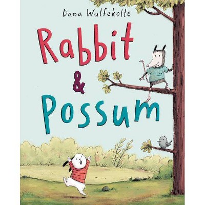 Rabbit & Possum - by  Dana Wulfekotte (Hardcover)